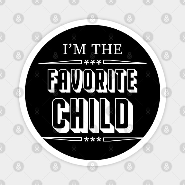 im the fovorite child Magnet by gravisio